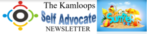 Kamloops Self Advocate Neswsletter july 2024